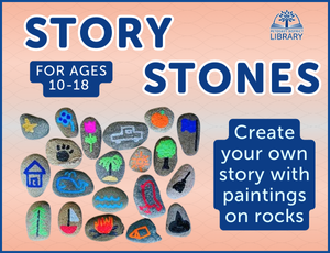 soft orange background with a variety of painted rocks on the left. Text reads "Story Stones. For ages 10-18. Create your own story with paintings on rocks."