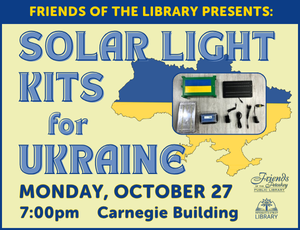 Image for program on Solar Light Kits for Ukraine on Monday, Oct. 17, Carnegie Building at 7pm