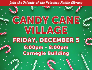 Image for Candy Cane Village event, Friday, December 5 from 6:00pm-8:00pm, Carnegie Building