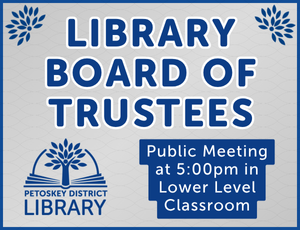 Image for Library Board of Trustees Public Meeting at 5:00pm in Lower Level Classroom