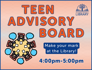 soft orange background with a round conference table with 5 chairs surrounding it. Text reads "Teen Advisory Board. Make your mark at the library. 4:00pm - 5:00pm."